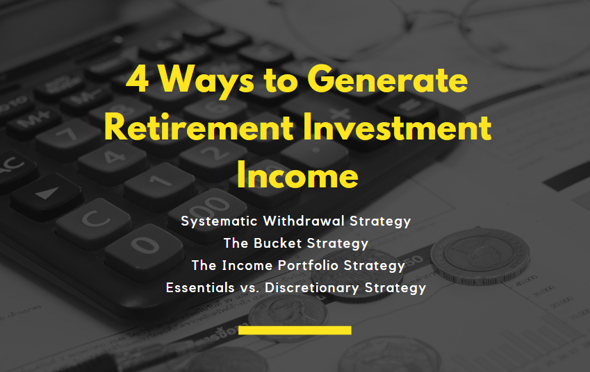 4 Ways to Generate Retirement Investment Income