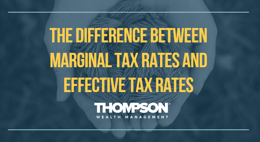 The Difference Between Marginal Tax Rates and Effective Tax Rates — and When to Use Them.